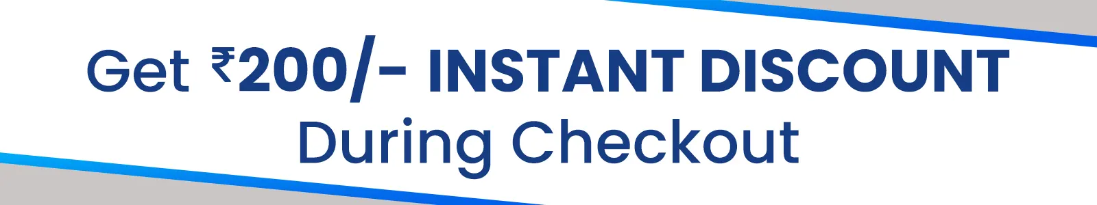 Rs. 200 Instant Discount