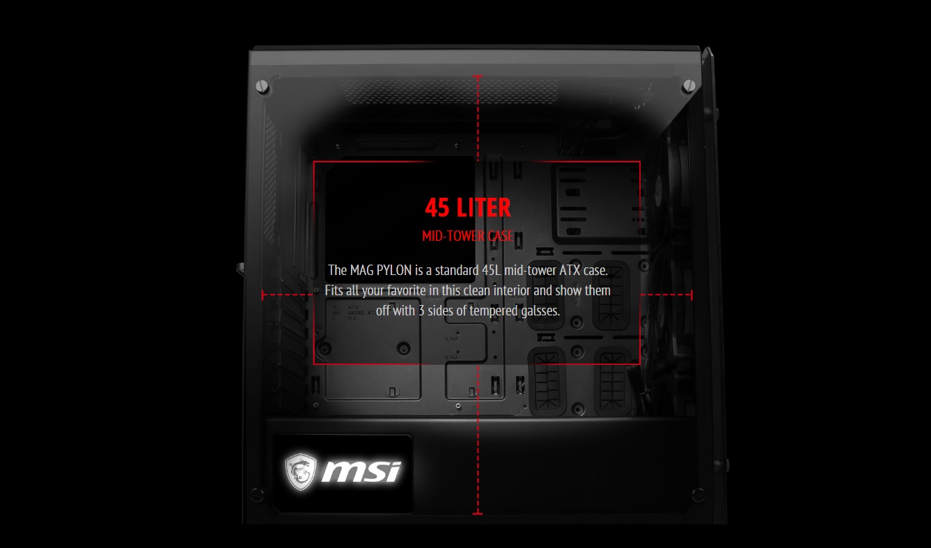 The MAG PYLON is a standard 45L mid-tower ATX case. 